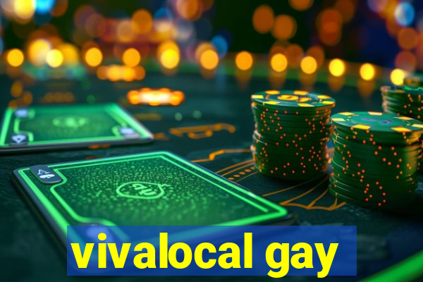 vivalocal gay
